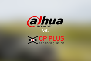 Dahua vs CP Plus: Which one is better?