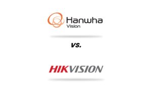 Hanwha Vision vs. Hikvision